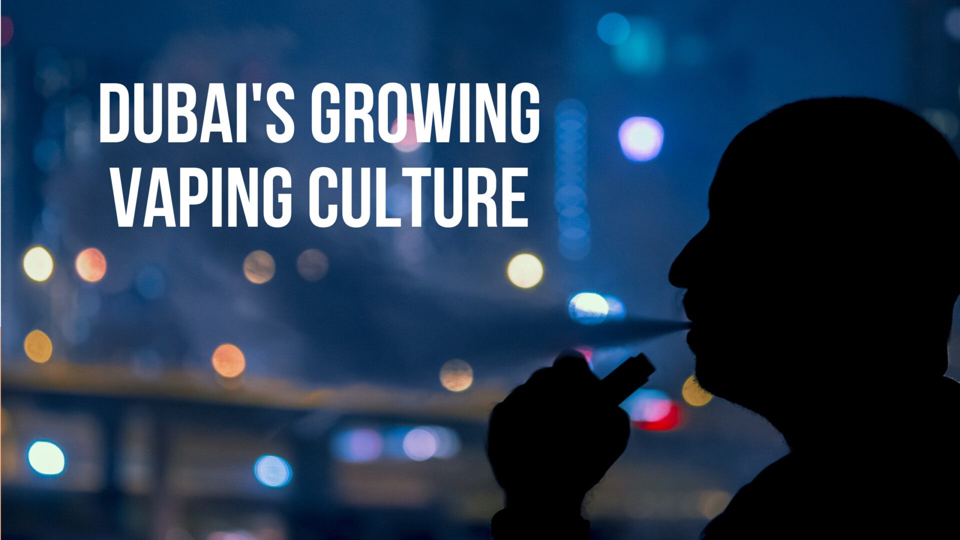 Vaping Culture in dubai